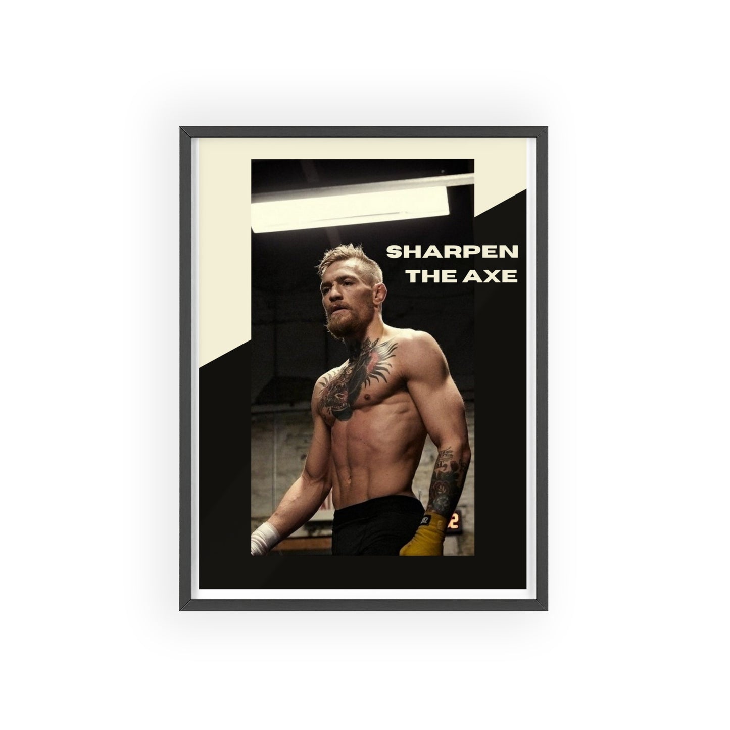 Conor McGregor - Sharpen the axe.